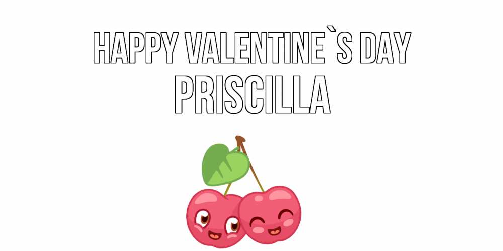 Greetings card с именем, Priscilla Happy Valentine`s Day 14 февраля день всех влюбленных Greetings with text for free download 